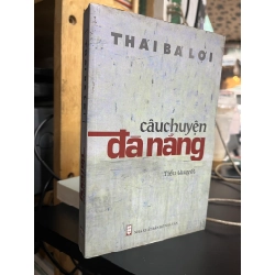 Câu chuyện Đà Nẵng - Thái Bá Lợi
