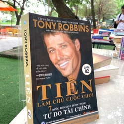 TIỀN LÀM CHỦ CUỘC CHƠI (QUYỂN 2) - TONY ROBBINS