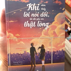 Khi nhìn thấy lời nói dối, tôi đã yêu em thật lòng 303286