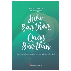 Hiểu Bản Thân, Quên Bản Thân - Marc Lesser 286434