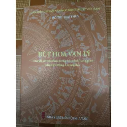 Bút hoa vạn lý - 2024 - 247 trang - LỊCH SỬ - CHÍNH TRỊ - TRIẾT HỌC - ANTQ2011-1 Blogmeo 281125