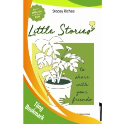 (TẶNG BOOKMARK) Little Stories - To Share With Your Friends - Stacey Riches - 2022
