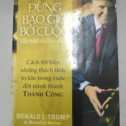 Trump – Đừng Bao Giờ Bỏ Cuộc – Donald J. Trump 1022674