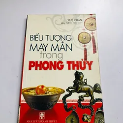 BIỂU TƯỢNG MAY MẮN TRONG PHONG THUỶ 
