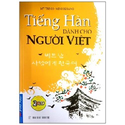 Tiếng Hàn Dành Cho Người Việt (Kèm 2CD) (Tái Bản 2018) - Mỹ Trinh, Minh Khang 58405