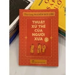 Thuật xử thế của người xưa - Thu Giang Nguyễn Duy Cần 543866