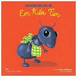 Chuyện Kể Cho Bé - Em Kiến Tím - Antoon Krings