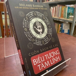 CUỐN SÁCH VỀ CÁC BIỂU TƯỢNG TÂM LINH - MELANIE BARNUM