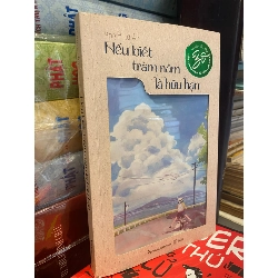 Nếu biết trăm năm là hữu hạn - Phạm Lữ Ân 128446