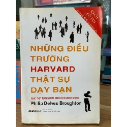 Những điều trường Harvard thật sự dạy bạn -Philip Delves Broughton