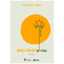 Đạo Phật Đi Vào Cuộc Đời - Thích Nhất Hạnh (Mới 100%) Phật giáo, Thái Hà Books - SÁCH ĐẠI HỌC
