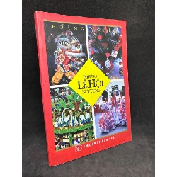 (TẶNG BOOKMARK) Những lễ hội nổi tiếng - Hoàng Nghĩa, 2006, mới 80% (ố vàng) RBK0812