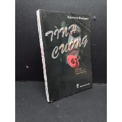[Sách Cũ SCGR] Tình cuồng mới 80% ố gấp bìa 1998 HCM2809 Raymond Radiguet VĂN HỌC