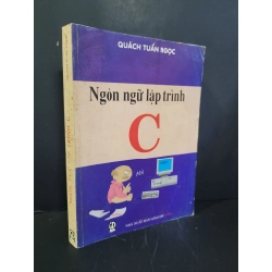 [Phiên Chợ Sách Cũ] Ngôn ngữ lập trình C 1998 - Quách Tuấn Ngọc 0506