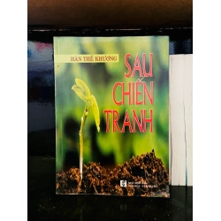 (Sách cũ SCGR) Sau chiến tranh - Hàn Thế Khương - Văn học VAVOA1T2-40 Blogmeo090426