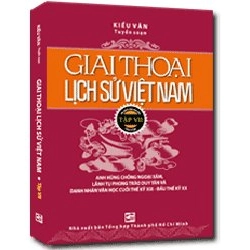 Giai thoại lịch sử Việt Nam T7 mới 100% Kiều Văn 2012 HCM.PO