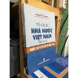 Tổ chức nhà nước Việt Nam hiện nay: những vấn đề lý luận và thực tiễn - TS. Nguyễn Ngọc Vân