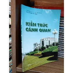 Kiến trúc cảnh quan - PTS. KTS. Hàn Tất Ngạn 1034347