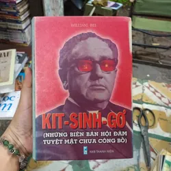 Kit - Sinh Gơ Những Biên Bản Hội Đàm Tuyệt Mật Chưa Công Bố- William. Bel