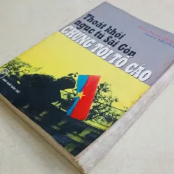 Thoát khỏi ngục tù Sài Gòn Chúng tôi tố cáo🌻 707893