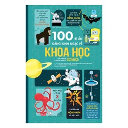 Sách 100 bí ẩn đáng kinh ngạc về khoa học