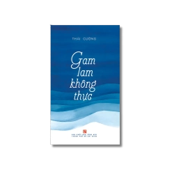 Gam lam không thực - Thái Cường