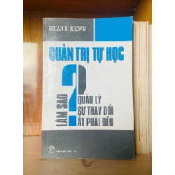 (TẶNG BOOKMARK) Quản trị tự học - Brian B.Brown - QUẢN TRỊ - RBK1211