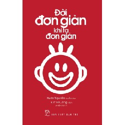 Đời Đơn Giản Khi Ta Đơn Giản - Xuân Nguyễn tuyển chọn 114332