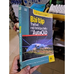 Bài tập thiết kế mô hình ba chiều với autocad TS. Nguyễn Hữu Lộc 2004 mới 80% ố GIÁO TRÌNH, CHUYÊN MÔN HCM1709