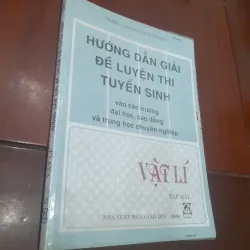 Hướng dẫn giải ĐỀ LUYỆN THI TUYỂN SINH VẬT LÝ vào các trường đại học
