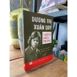 Nhật ký chiến trường - Dương Thị Xuân Quý 279497