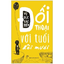 Đối Thoại Với Tuổi Đôi Mươi - Vũ Đức Sao Biển 141653