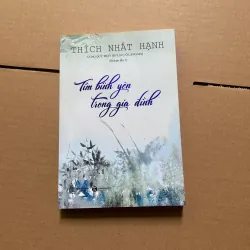 Tìm bình yên trong gia đình - Thích Nhất Hạnh