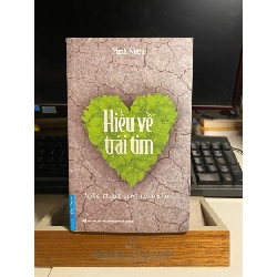 [Phiên Chợ Sách Cũ] Hiểu Về Trái Tim (Tái Bản 2023) - Sách kỹ năng sống - Minh Niệm 0506