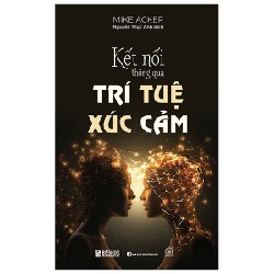 Kết Nối Thông Qua Trí Tuệ Xúc Cảm - Mike Acker 149706