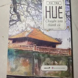 Huế chuyện xưa thành cũ 991621