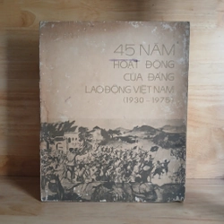 Tập Ảnh 45 Năm Hoạt Động Của Đảng Lao Động Việt Nam (1930 - 1975) - Xb 1975