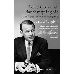 Lời Tự Thú Của Một Bậc Thầy Quảng Cáo - David Ogilvy