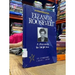 Eleanor Roosevelt ( A Passion to Improve ) - Ray Spangenburg