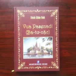 [Sách Phật Giáo] Vua Pesenadi (Ba Tư Nặc) - Bìa Cứng (Thích Chân Tính)