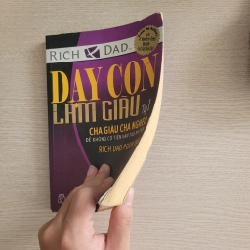 Dạy con làm giàu - Tập 1: Để có những đồng tiền tích cực<br>Robert T. Kiyosaki & Sharon L. Lechter