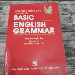 Ngữ pháp tiếng Anh SƠ CẤP - BASIC ENGLISH GRAMMAR. Tg. Betty Sch. Azar. Dịch Ng. Th. Yến