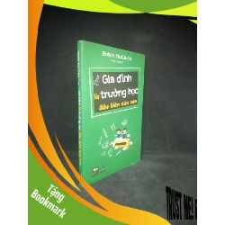 (TẶNG BOOKMARK) Gia đình là trường học đầu tiên của con mới 90% RBK0503