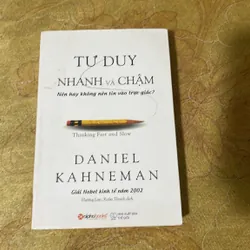 TƯ DUY NHANH VÀ CHẬM- DANIEL KAHNEMAN