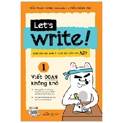 Let’s Write! - Viết Đoạn Không Khó - Tập 1 - Trần Thanh Hương, Trần Hoàng Anh