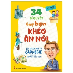 Lời Nhắn Nhủ Từ Carnegie Dành Cho Thanh Thiếu Niên - 34 Bí Quyết Giúp Bạn Khéo Ăn Nói - Thẩm Linh 286148