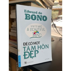 Để có một tâm hồn đẹp - Edward de Bono