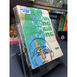 [Sách Cũ SCGR] Hanh lang phía đông 1987 mới 50% ố vàng bung gáy Bùi Bình HPB0906 SÁCH VĂN HỌC