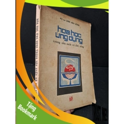 (TẶNG BOOKMARK) Hóa học ứng dụng trong sản xuất và đời sống mới 70% bẩn bìa, ố vàng, tróc gáy 1988 Kỹ sư Lâm Văn Vãng RBK1804 GIÁO TRÌNH, CHUYÊN MÔN