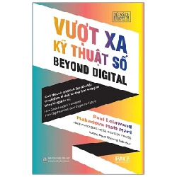 Vượt Xa Kỹ Thuật Số - Beyond Digital - Paul Leinwand, Mahadeva Matt Mani 202494